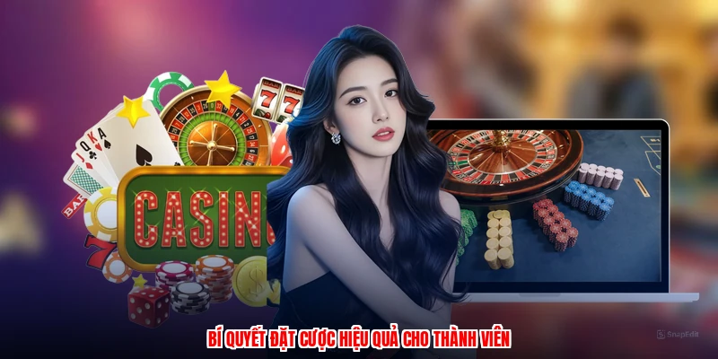 Bí quyết đặt cược hiệu quả cho thành viên