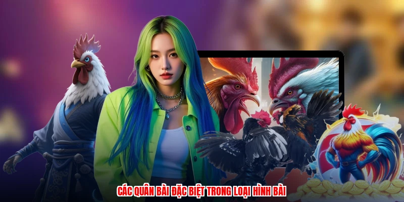 Các quân bài đặc biệt trong loại hình bài
