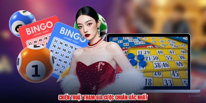 Chiến thuật tham gia cược chuẩn xác nhất