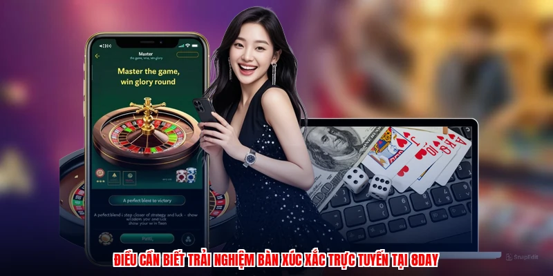 Điều cần biết trải nghiệm bàn xúc xắc trực tuyến tại 8DAY