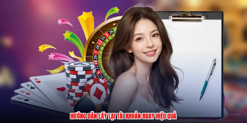 Hướng dẫn lấy lại tài khoản 8DAY hiệu quả