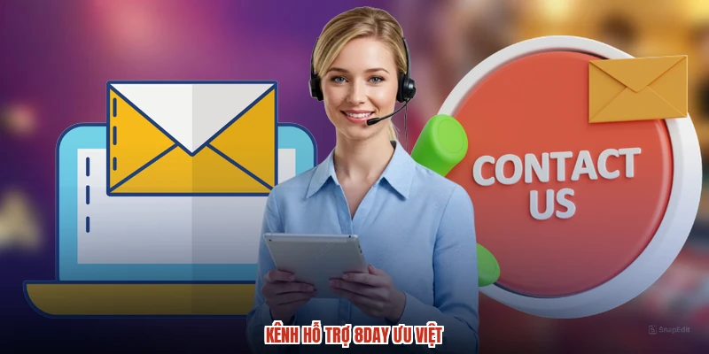 Kênh hỗ trợ 8DAY ưu việt