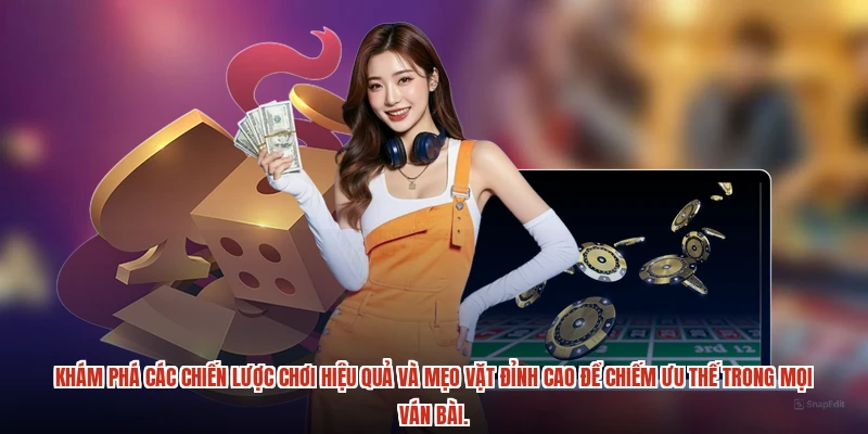 Khám phá các chiến lược chơi hiệu quả và mẹo vặt đỉnh cao để chiếm ưu thế trong mọi ván bài.
