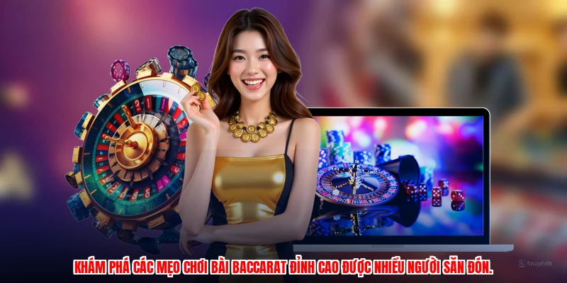 Khám phá các mẹo chơi bài Baccarat đỉnh cao được nhiều người săn đón.