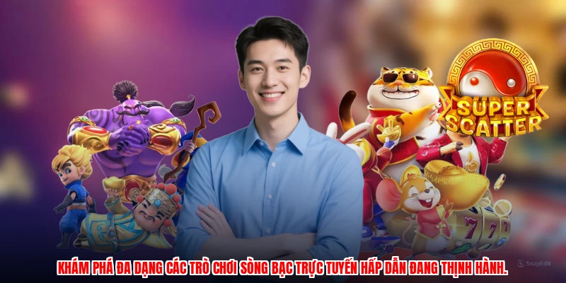 Khám phá đa dạng các trò chơi sòng bạc trực tuyến hấp dẫn đang thịnh hành.