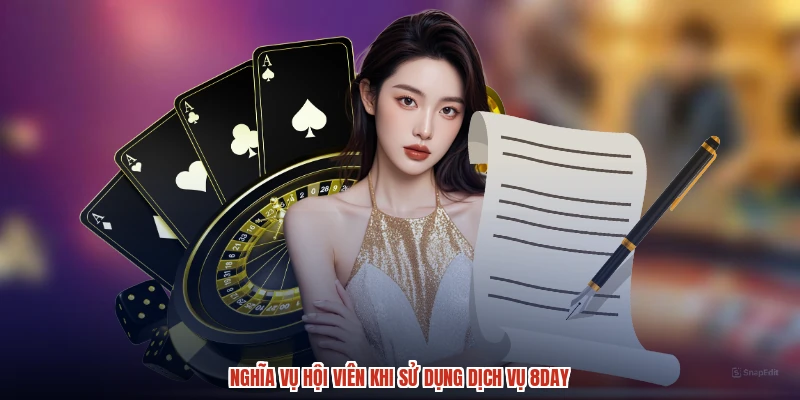 Nghĩa vụ hội viên khi sử dụng dịch vụ 8DAY