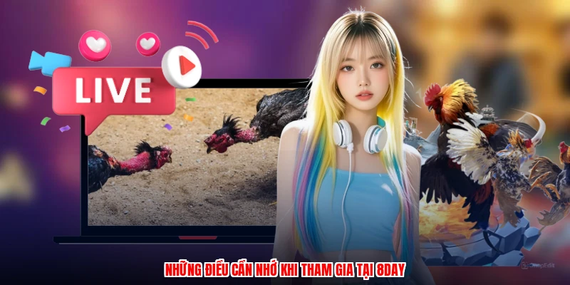 Những điều cần nhớ khi tham gia tại 8DAY