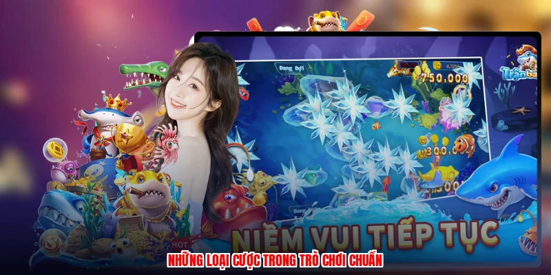 Những loại cược trong trò chơi chuẩn