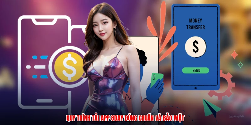 Quy trình tải app 8DAY đúng chuẩn và bảo mật