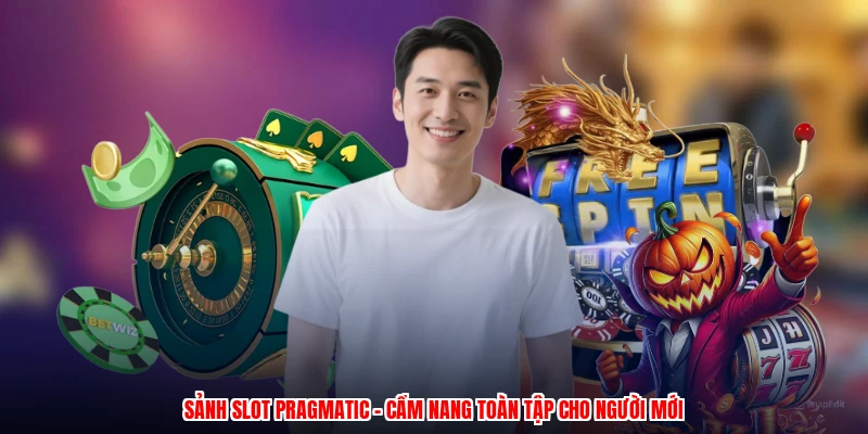Sảnh Slot Pragmatic - Cẩm Nang Toàn Tập Cho Người Mới