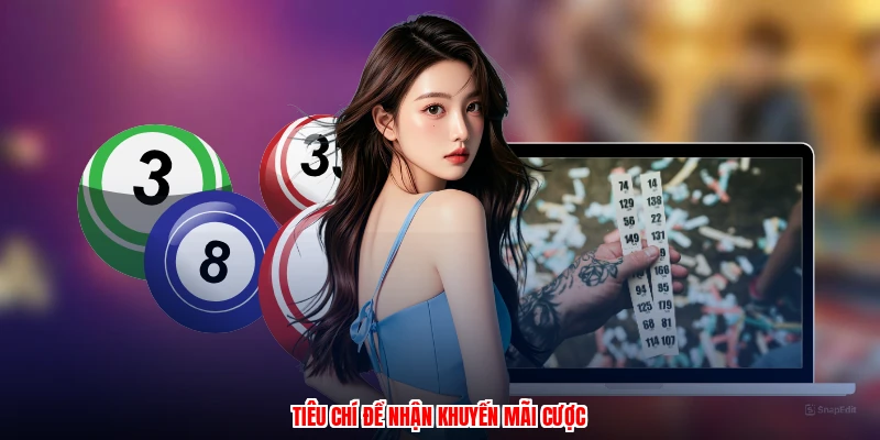 Tiêu chí để nhận khuyến mãi cược